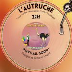 Lire la suite à propos de l’article DJ-set That’s All Good! à l’Autruche (Collectif Culture Bar-bars) – Toulouse