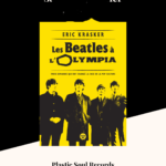 Lire la suite à propos de l’article Signature du livre « Les Beatles à l’Olympia » – Plastic Soul Records – Paris