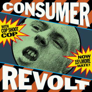 Cop Shoot Cop – Consumer Revolt