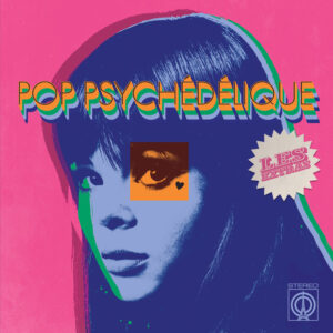 Various Artists – Pop psychédélique : Les extras