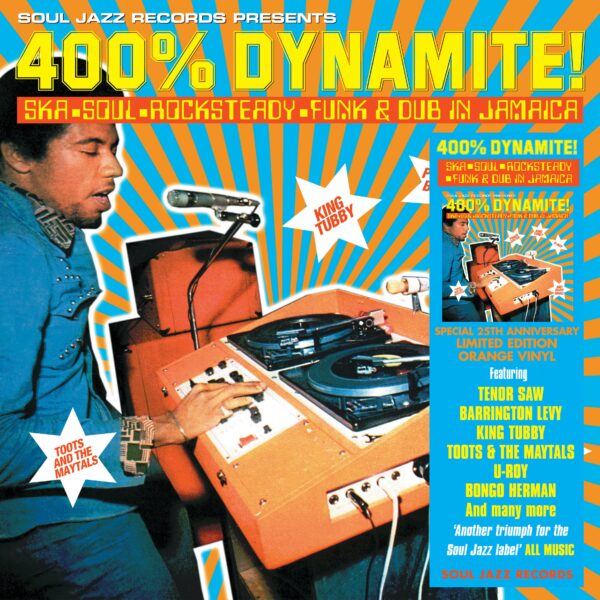 Soul Jazz Records Presents - 400% Dynamite! Ska Soul Rocksteady