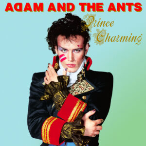 Adam & The Ants – Prince Charming (Gold Nugget)