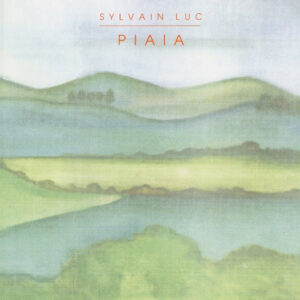 Sylvain Luc – Piaia