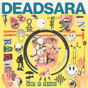 Dead Sara – Ain’t it Tragic