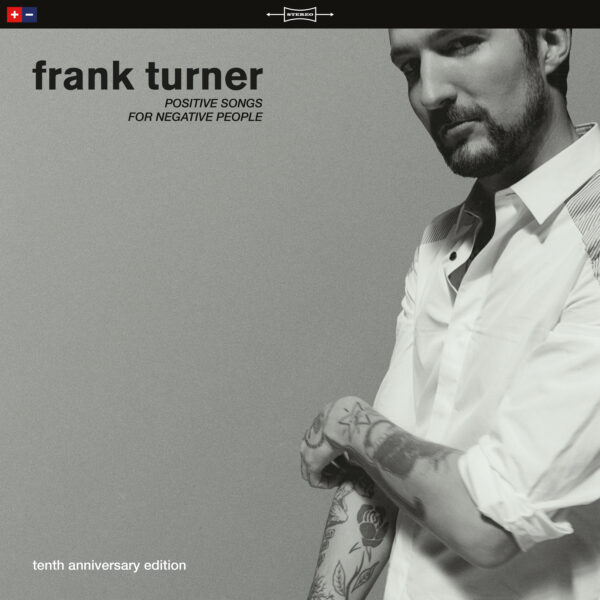 Frank Turner - Positive Songs For Negative People (10th Anniversary Edition)