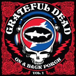 Grateful Dead – On a Back Porch Vol. 1