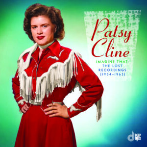 Patsy Cline – Imagine That: The Lost Recordings (1954-1963)