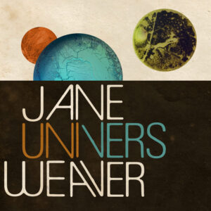 Jane Weaver – Univers