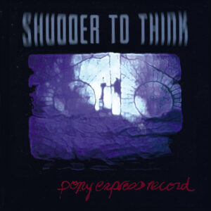 Shudder To Think – Pony Express Record