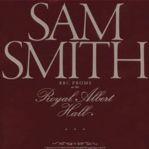 Sam Smith – BBC Proms At The Royal Albert Hall