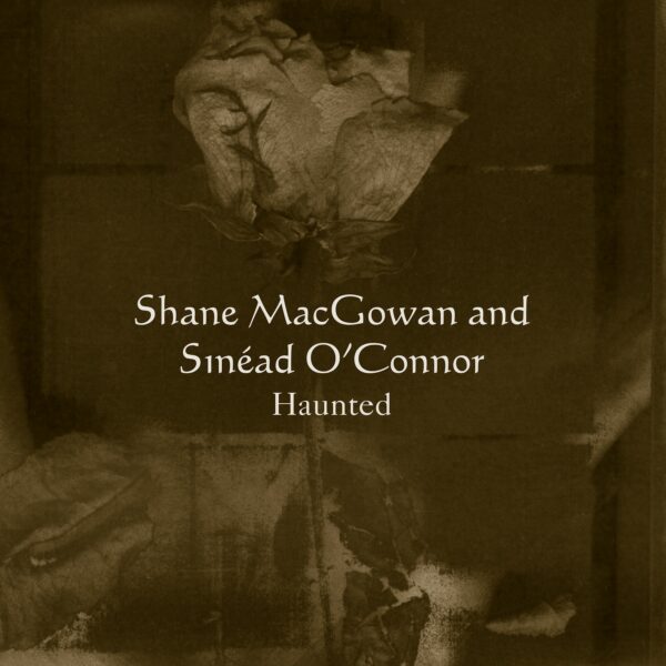 Shane MacGowan & Sinead O’Connor - Haunted