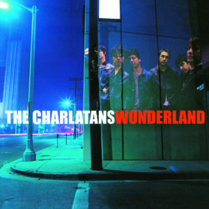 The Charlatans – Wonderland (Deluxe)