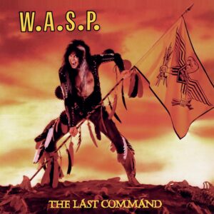 W.A.S.P. – The Last Command