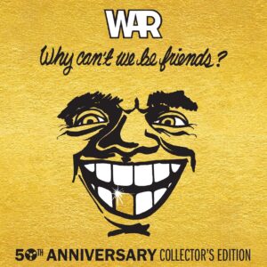 War – Why Can’t We Be Friends (Ed Deluxe)