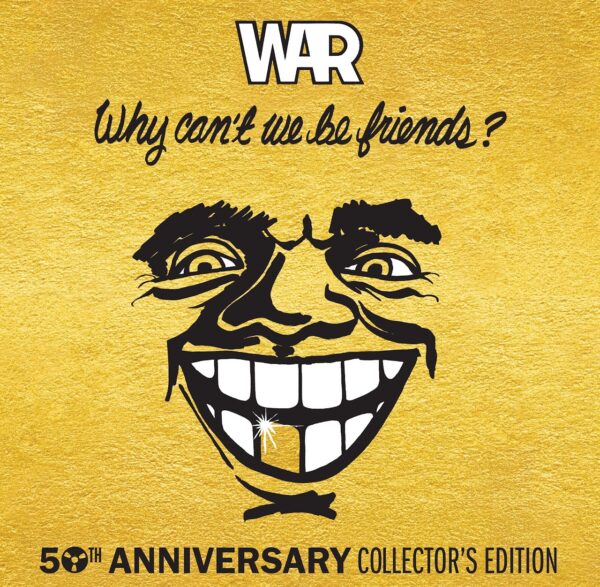 War - Why Can't We Be Friends (Ed Deluxe)