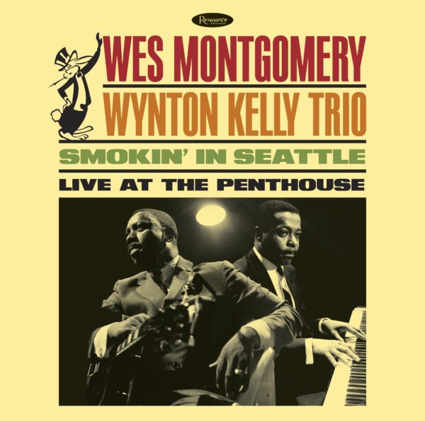 Wes Montgomery with The Wynton Kelly Trio - Smokin' in Seattle - Live at the Penthouse